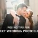 Posing Tips For Perfect Wedding Photoshoot